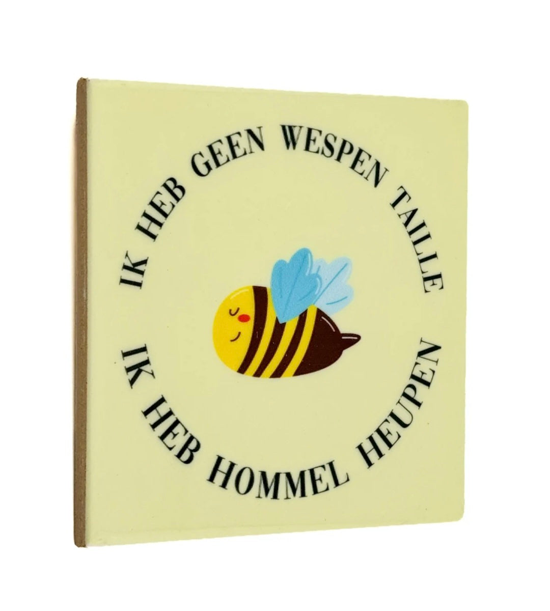 Tegeltje ik heb geen wespen taille